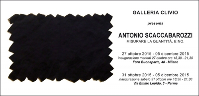 • 2015_10 - &quot;Measure the quantity, and not&quot;, Galleria Clivio, Milano e Parma (I)